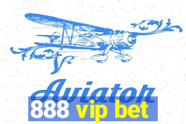 888 vip bet